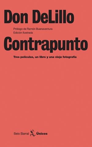 CONTRAPUNTO. TRES PELICULAS, UN LIBRO Y UNA VIEJA FOTOGRAFIA | 9788432243097 | DELILLO, DON | Llibreria La Gralla | Librería online de Granollers