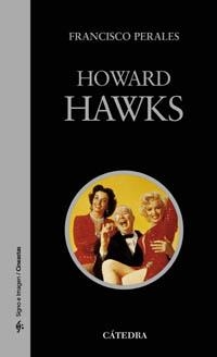 HOWARD HAWKS (SIGNO E IMAGEN 64) | 9788437622064 | PERALES, FRANCISCO | Llibreria La Gralla | Librería online de Granollers