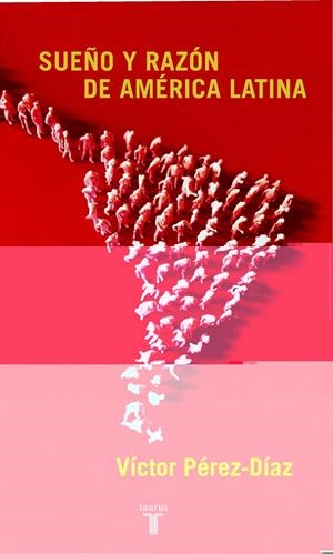 SUEÑO Y RAZON DE AMERICA LATINA | 9788430605736 | PEREZ-DIAZ, VICTOR | Llibreria La Gralla | Llibreria online de Granollers