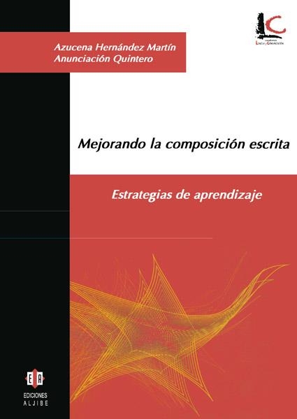 MEJORANDO LA COMPOSICION ESCRITA. ESTRATEGIAS DE APRENDIZAJE | 9788497002288 | HERNANDEZ MARTIN, AZUCENA / QUINTERO, ANUNCIACION | Llibreria La Gralla | Librería online de Granollers