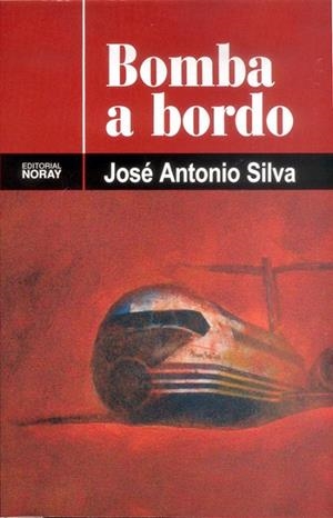 BOMBA A BORDO | 9788474861471 | SILVA PORTO, JOSE ANTONIO | Llibreria La Gralla | Librería online de Granollers