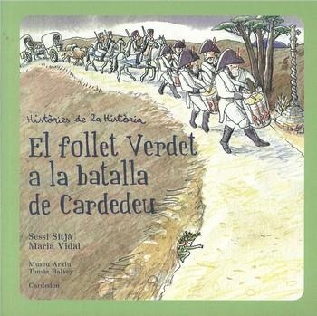 FOLLET VERDET A LA BATALLA DE CARDEDEU, EL | 9788461260263 | SITJA, SESSI; VIDAL, MARIA | Llibreria La Gralla | Librería online de Granollers