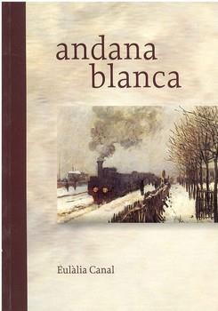 ANDANA BLANCA | 9788488649300 | CANAL, EULALIA | Llibreria La Gralla | Llibreria online de Granollers