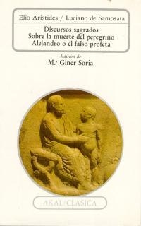 DISCURSOS SAGRADOS / SOBRA LA MUERTE DEL PEREGRINO / ALEJAND | 9788476004401 | ARISTIDES, ELIO / DE SAMOSATA, LUCIANO | Llibreria La Gralla | Librería online de Granollers