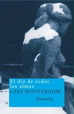 DIA DE TODAS LAS ALMAS, EL (NUEVOS TIEMPOS-47) | 9788478448647 | NOOTEBOOM, CEES | Llibreria La Gralla | Librería online de Granollers