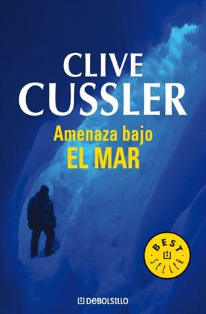 AMENAZA BAJO EL MAR (DB BESTSELLER 244/13) | 9788497595568 | CUSSLER, CLIVE | Llibreria La Gralla | Llibreria online de Granollers