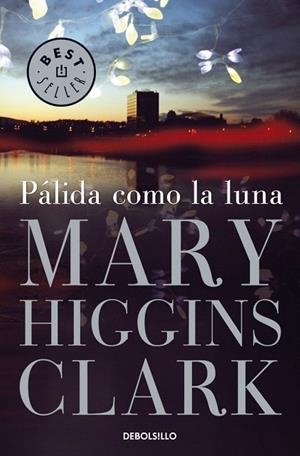 PALIDA COMO LA LUNA (DB BESTSELLER 184/18) | 9788497595339 | HIGGINS CLARK, MARY | Llibreria La Gralla | Llibreria online de Granollers
