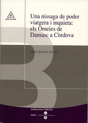 NISSAGA DE PODER VIATGERA I INQUIETA: ELS OMEIES DE DAMASC A | 9788447528318 | BALLESTIN NAVARRO, XAVIER | Llibreria La Gralla | Llibreria online de Granollers