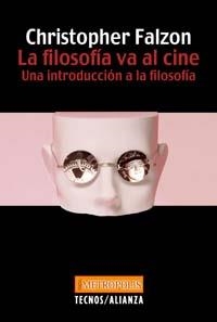 FILOSOFIA VA AL CINE, LA. UNA INTRODUCCION A LA FILOSOFIA | 9788430942114 | FALZON, CHRISTOPHER | Llibreria La Gralla | Librería online de Granollers