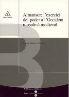 ALMANSOR: L´EXERCICI DEL PODER A L´OCCIDENT MUSULMA MEDIEVAL | 9788447528301 | BALLESTIN NAVARRO, XAVIER | Llibreria La Gralla | Llibreria online de Granollers