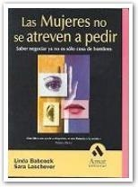 MUJERES NO SE ATREVEN A PEDIR, LAS. SABER NEGOCIAR YA NO ES | 9788497351959 | BABCOCK, LINDA / LASCHEVER, SARA | Llibreria La Gralla | Librería online de Granollers