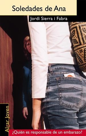 SOLEDADES DE ANA (ALGAR JOVEN 19) | 9788495722867 | SIERRA I FABRA, JORDI | Llibreria La Gralla | Librería online de Granollers