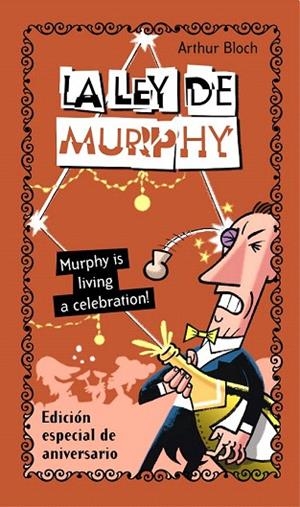 LEY DE MURPHY, LA (EDICION ESPECIAL ANIVERSARIO) | 9788484604235 | BLOCH, ARTHUR | Llibreria La Gralla | Librería online de Granollers