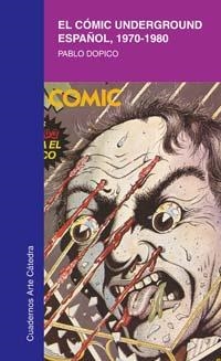 COMIC UNDERGROUND ESPAÑOL 1970-1980, EL | 9788437622194 | DOPICO, PABLO | Llibreria La Gralla | Llibreria online de Granollers