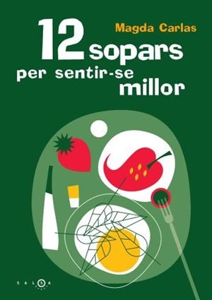 12 SOPARS PER SENTIR-SE MILLOR | 9788497871037 | CARLAS, MAGDA | Llibreria La Gralla | Librería online de Granollers