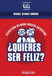 QUIERES SER FELIZ? (COL. CLAVES 4) | 9788495948960 | ÁLVAREZ ROMERO, MANUEL | Llibreria La Gralla | Librería online de Granollers