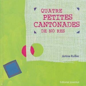 QUATRE PETITES CANTONADES DE NO RES | 9788426134486 | RUILLIER, JEROME | Llibreria La Gralla | Llibreria online de Granollers