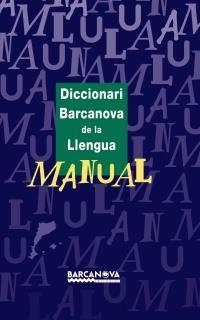 DICCIONARI BARCANOVA DE LA LLENGUA MANUAL | 9788448915520 | Llibreria La Gralla | Llibreria online de Granollers
