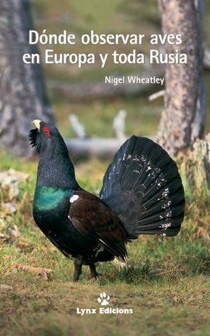 DONDE OBSERVAR AVES EN EUROPA Y TODA RUSIA | 9788487334573 | WHEATLEY, NIGEL | Llibreria La Gralla | Llibreria online de Granollers