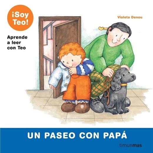 PASEO CON PAPA, UN (APRENDE A LEER CON TEO) | 9788448004934 | DENOU, VIOLETA | Llibreria La Gralla | Librería online de Granollers