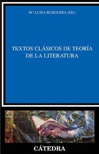 TEXTOS CLASICOS DE TEORIA DE LA LITERATURA | 9788437621272 | BURGUERA, MARIA LUISA (ED.) | Llibreria La Gralla | Llibreria online de Granollers