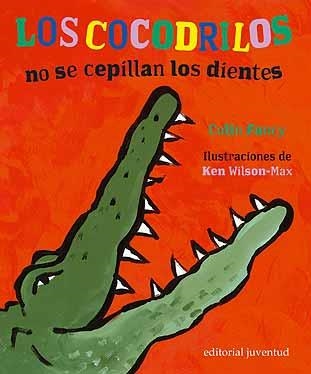 COCODRILOS NO SE CEPILLAN LOS DIENTES, LOS | 9788426134493 | FANCY, COLIN / WILSON-MAX, KEN | Llibreria La Gralla | Librería online de Granollers