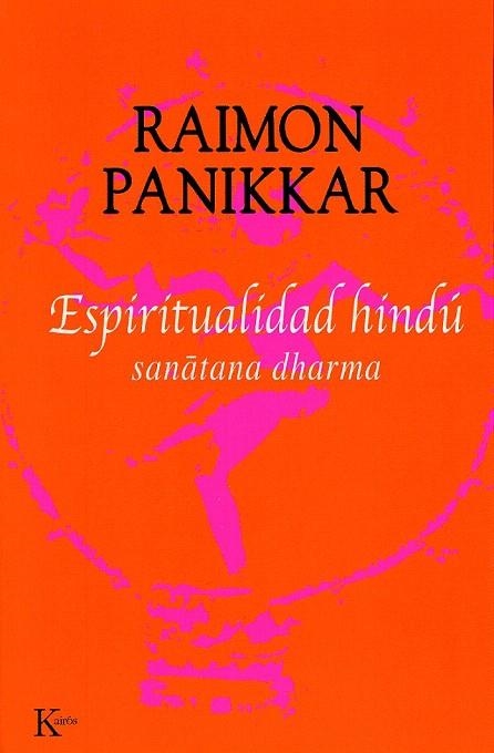 ESPIRITUALIDAD HINDU | 9788472455771 | PANIKKAR, RAIMON | Llibreria La Gralla | Llibreria online de Granollers