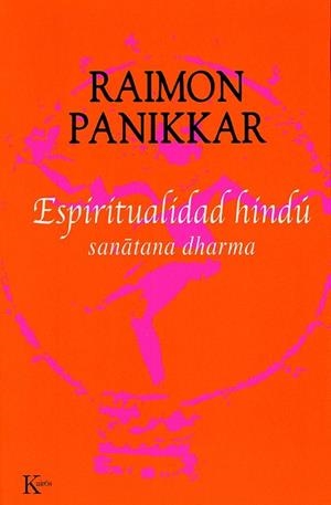 ESPIRITUALIDAD HINDU | 9788472455771 | PANIKKAR, RAIMON | Llibreria La Gralla | Llibreria online de Granollers