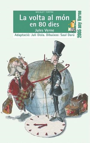 VOLTA AL MON EN 80 DIES, LA (MICALET TEATRE 25) | 9788476606490 | VERNE, JULES | Llibreria La Gralla | Librería online de Granollers