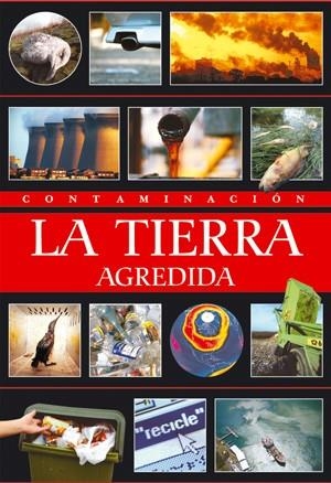CONTAMINACION: LA TIERRA AGREDIDA | 9788495495624 | CLARIVÁN, CARLOS | Llibreria La Gralla | Librería online de Granollers