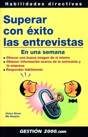 SUPERAR CON EXITO LAS ENTREVISTAS. EN UNA SEMANA | 9788496426337 | STRAW, ALISON / SHAPIRO, MO | Llibreria La Gralla | Llibreria online de Granollers