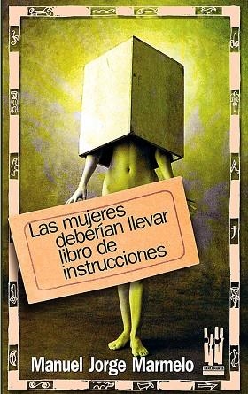 MUJERES DEBERIAN LLEVAR LIBRO DE INSTRUCCIONES, LAS | 9788481363968 | MARMELO, MANUEL JORGE | Llibreria La Gralla | Llibreria online de Granollers
