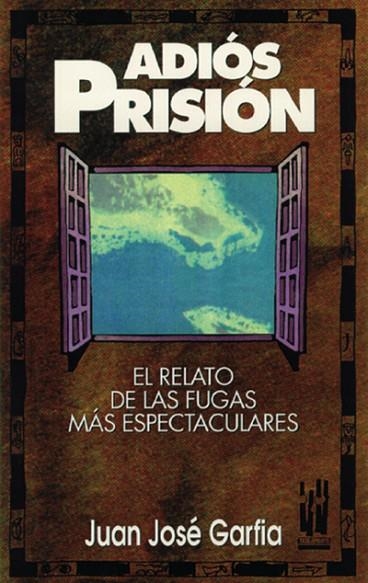 ADIOS PRISION | 9788481360066 | GARFIA, JUAN JOSE | Llibreria La Gralla | Llibreria online de Granollers