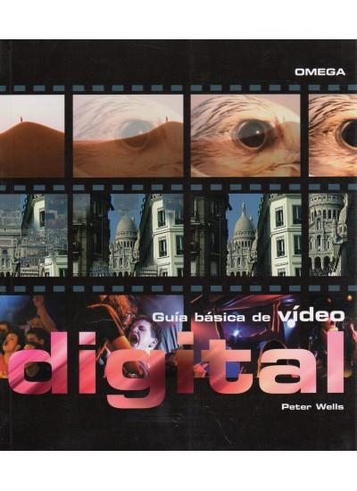 GUIA BASICA DE VIDEO DIGITAL | 9788428213899 | WELLS, PETER S. | Llibreria La Gralla | Librería online de Granollers
