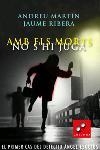 AMB ELS MORTS NO S'HI JUGA -NOVA EDICIO- PREMI COLUMNA 2003- | 9788466404785 | MARTIN, ANDREU / RIBERA, JAUME | Llibreria La Gralla | Llibreria online de Granollers