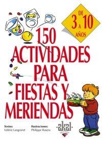 150 ACTIVIDADES PARA FIESTAS Y MERIENDAS | 9788446011729 | LANGRONET, VALERIE | Llibreria La Gralla | Llibreria online de Granollers