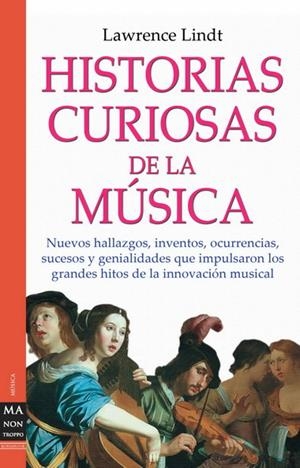 HISTORIAS CURIOSAS DE LA MUSICA. ASI COMO SUENA 2 | 9788496222120 | LINDT, LAWRENCE | Llibreria La Gralla | Llibreria online de Granollers
