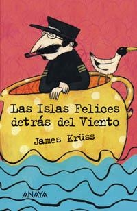 ISLAS FELICES DETRAS DEL VIENTO, LAS | 9788466716659 | KRUSS, JAMES | Llibreria La Gralla | Librería online de Granollers