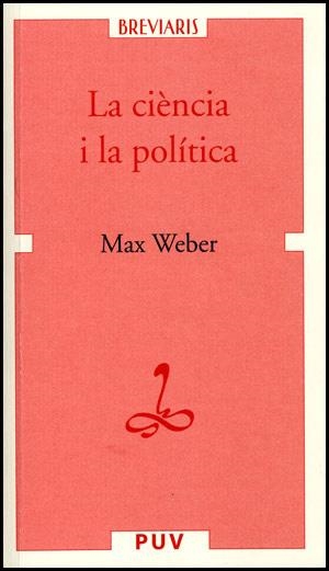CIÈNCIA I LA POLÍTICA, LA | 9788437061078 | WEBER, MAX | Llibreria La Gralla | Librería online de Granollers