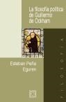 FILOSOFIA POLITICA DE GUILLERMO DE OCKHAM | 9788474907551 | PEÑA EGUREN, ESTEBAN | Llibreria La Gralla | Librería online de Granollers