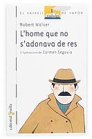 HOME QUE NO S'ADONAVA DE RES, L' (VV BLANC 49) | 9788466110464 | WALSER, ROBERT | Llibreria La Gralla | Librería online de Granollers