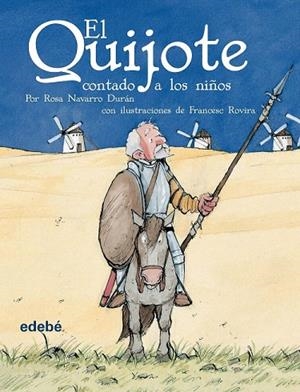 QUIJOTE CONTADO A LOS NIÑOS, EL | 9788423673810 | NAVARRO,ROSA / ROVIRA,FRANCESC | Llibreria La Gralla | Librería online de Granollers
