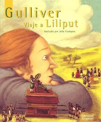 GULLIVER. VIAJE A LILIPUT | 9788426134585 | FAULQUES, JULIE (IL.) | Llibreria La Gralla | Librería online de Granollers
