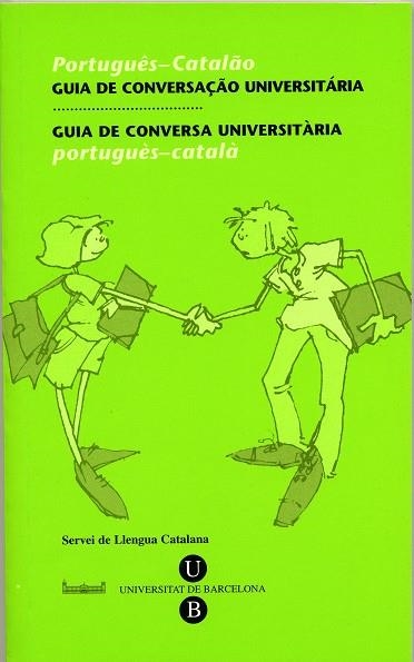 GUIA DE CONVERSA UNIVERSITARIA PORTUGUES-CATALA | 9788447528257 | BONAFONT, ROSA | Llibreria La Gralla | Llibreria online de Granollers