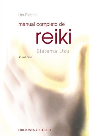 MANUAL COMPLETO DE REIKI. SISTEMA USUI | 9788497771504 | RIEBEN, URS | Llibreria La Gralla | Llibreria online de Granollers