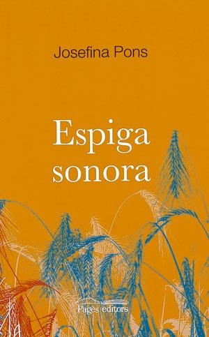 ESPIGA SONORA | 9788497792479 | PONS, JOSEFINA | Llibreria La Gralla | Librería online de Granollers