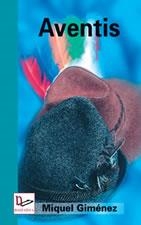 AVENTIS | 9788497911023 | GIMÉNEZ, MIQUEL | Llibreria La Gralla | Llibreria online de Granollers