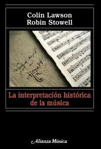 INTERPRETACION HISTORICA DE LA MUSICA, LA | 9788420682075 | LAWSON, COLIN / STOWELL, ROBIN | Llibreria La Gralla | Librería online de Granollers