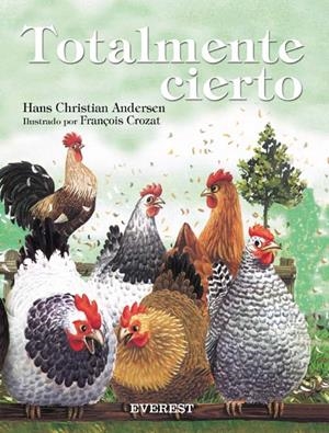 TOTALMENTE CIERTO (CUENTOS DE HADAS) | 9788424116842 | ANDERSEN, HANS CHRISTIAN / CROZAT, FRANÇOIS | Llibreria La Gralla | Librería online de Granollers