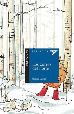 ZORROS DEL NORTE, LOS (ALA DELTA AZUL 43) | 9788426356284 | GOMEZ GIL, RICARDO | Llibreria La Gralla | Librería online de Granollers